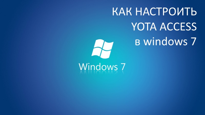   Yota  Windows 7 -  5